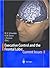 Executive Control and the Frontal Lobe: Current Issues