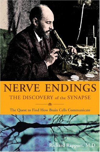 Nerve Endings: The Discovery Of The Synapse (Hardcover)