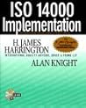 ISO 14000 Implementation: Upgrading Your EMS Effectively (H. James Harrington Performance Improvement Series)