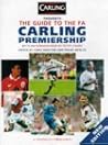 The Guide to the FA Carling Premiership The Guide to the FA Carling Premiership