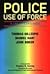 Police Use of Force: A Line Officer's Guide