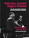 Malcolm Arnold - Rogue Genius