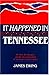 It Happened in Tennessee by James Ewing