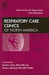 State-of-the-Art Respiratory Care Education, An Issue of Respiratory Care Clinics (Volume 11-3) (The Clinics: Internal Medicine, Volume 11-3)