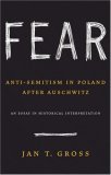Fear: Anti-Semitism in Poland after Auschwitz: An Essay in Historical Interpretation (Hardcover)