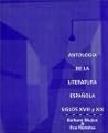 Antologa De La Literatura Espaola: Siglos XVIII y XIX
