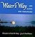 Water's Way: Life along the...