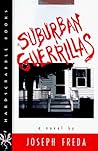 Suburban Guerrillas