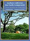 Northern California's Best Family Campgrounds: 50 Fun, Affordable, Kid-Friendly Sites Northern California's Best Family Campgrounds: 50 Fun, Affordable, Kid-Friendly Sites