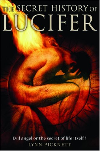 The Secret History of Lucifer: Evil Angel or the Secret of Life Itself? (Hardcover)