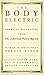 The Body Electric by Arthur Vogelsang