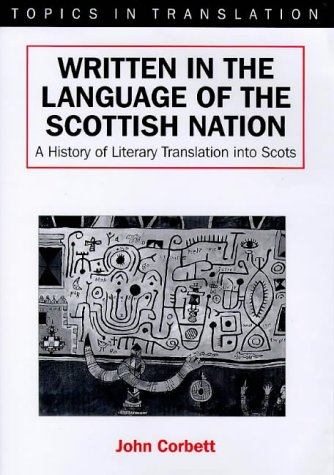 Written in the Language of the Scottish Nation: A History of Literary Translation into Scots (Hardcover)