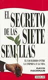 El Secreto De Las Siete Semillas: El Equilibrio Entre La Empresa Y La Vida