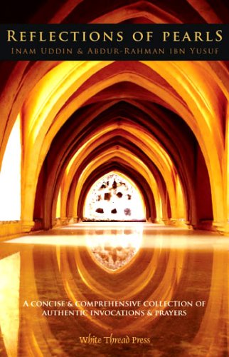 Reflections of Pearls: A Concise & Comprehensive Collection of Prophetic Invocations & Prayers (Paperback)