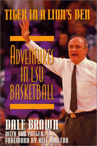 Tiger in a Lion's Den: Adventures in LSU Basketball (Hardcover)