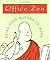Office Zen : Bring Your Buddha to Work