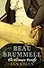 Beau Brummell the Ultimate Dandy