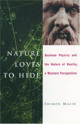 Nature Loves to Hide: Quantum Physics and the Nature of Reality, a Western Perspective (Paperback)