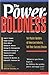 The Power of Boldness: Ten Master Builders of American Industry Tell Their Success Stories