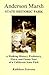 Anderson Marsh State Historic Park- A Walking History, Prehis... by Kathleen Scavone