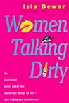 Women Talking Dirty by Isla Dewar