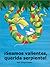 Seamos Valientes, Querida Serpiente! by R Siegenthaler