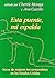 Esta Puente, Mi Espalda: Voces De Mujeres Tercermundisats En Los Estados Unidos (Spanish and English Edition)