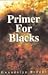 Primer for Blacks by Gwendolyn Brooks Primer for Blacks by Gwendolyn Brooks