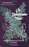 On Unbelievable Tales (Palaephatus: Peri Apiston) (English and Ancient Greek Edition)