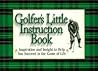 Golfer's Little Instruction Book Golfer's Little Instruction Book