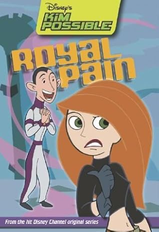 Royal Pain (Disney's Kim Possible, #8)