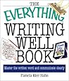 The Everything Writing Well Book The Everything Writing Well Book