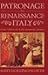 Patronage in Renaissance Italy: From 1400 to the Early Sixteenth Century
