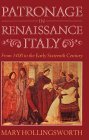 Patronage in Renaissance Italy: From 1400 to the Early Sixteenth Century (Paperback)