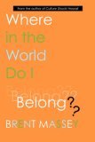 Where in the World Do I Belong? (Paperback)