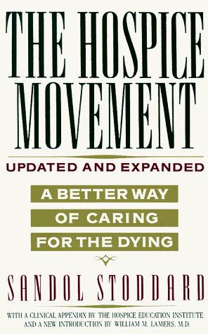 Hospice Movement: A Better Way of Caring For the Dying (Paperback)