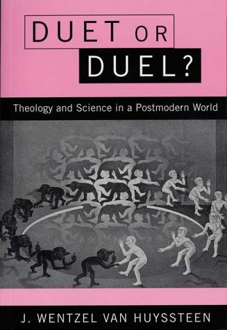 Duet or Duel?: Theology and Science in a Postmodern World (Paperback)