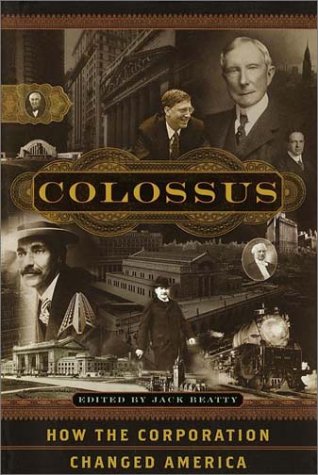 Colossus: How the Corporation Changed America (Hardcover)