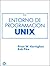 Unix Entorno de Programacion (Spanish Edition)