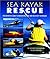 Sea Kayak Rescue (Sea Kayaking How- To)