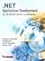 .NET Application Development: with C#, ASP.NET, ADO.NET and Web Services