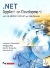 .NET Application Development: with C#, ASP.NET, ADO.NET and Web Services