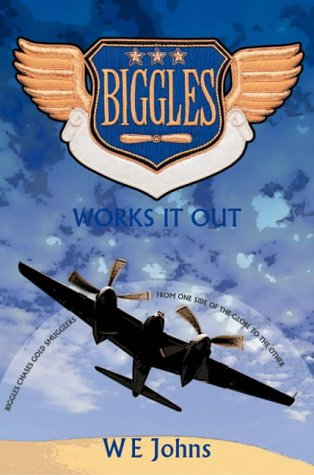 Biggles Works It Out (Biggles, #41)