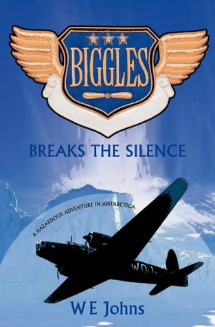 Biggles Breaks the Silence (Biggles, #36)