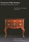 Connecticut Valley Furniture by Eliphalet Chapin And His Contemporaries, 1750-1800: