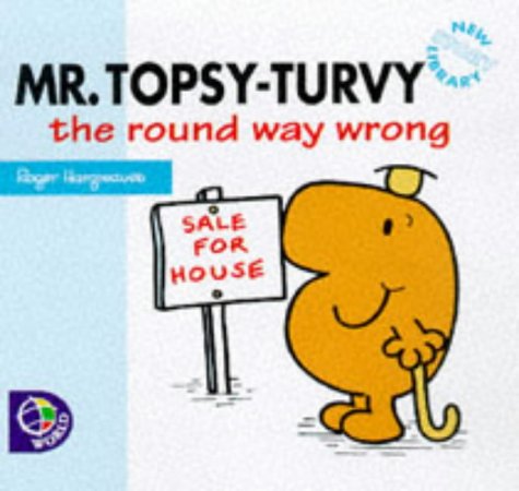 Mr. Topsy-Turvy The Round Way Wrong (Paperback)