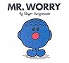 Mr. Worry by Roger Hargreaves Mr. Worry by Roger Hargreaves