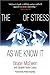 The End of Stress As We Kno...