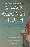 A War Against Truth by Paul William Roberts