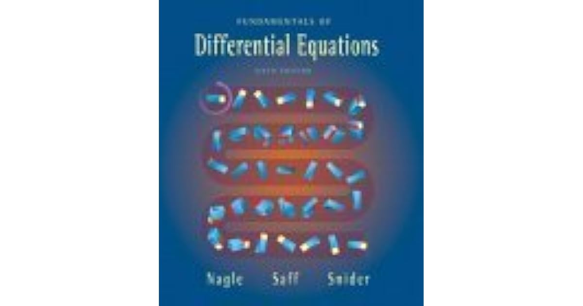 Fundamentals of Differential Equations by R. Kent Nagle